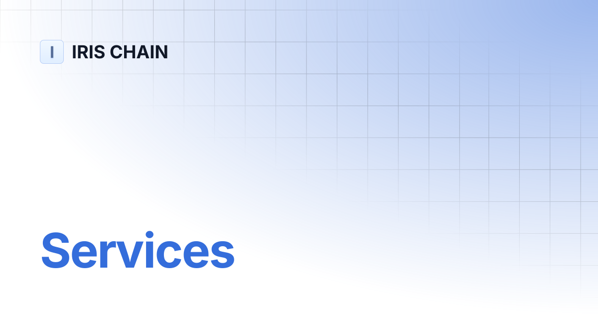 Services | IRIS CHAIN